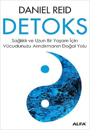 Detoks Saglikli Ve Uzun Bir Yasam Icin Vucudumuzu Arindirmanin