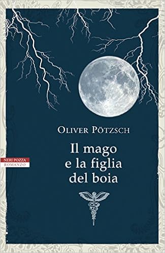 Oliver Pötzsch - Il mago e la figlia del boia (2017)