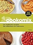 Cookomix - Les meilleures recettes des utilisateurs du Thermomix (French Edition) by