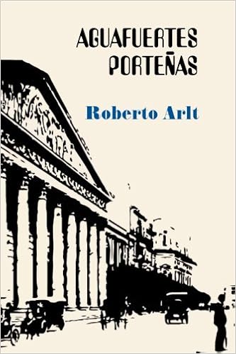 Aguafuertes Portenas Spanish Edition Arlt Roberto 9781537677729 Amazon Com Books