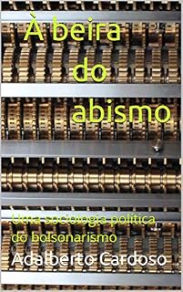 Livro À beira do abismo: Uma sociologia política do bolsonarismo