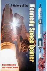 A History of the Kennedy Space Center Kindle Edition