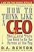 How to Think Like a CEO