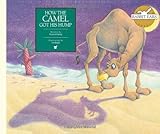 How the Camel Got His Hump (Rabbit Ears Storybook Classics)