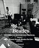 The Beatles Recording Reference Manual: Volume 1: My Bonnie through Beatles For Sale (1961-1964) (Th by 