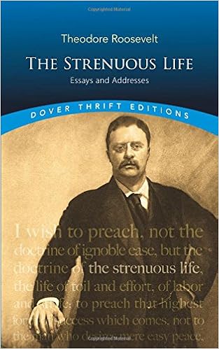 The Strenuous Life Essays And Addresses Dover Thrift - 
