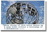The Things of This World Cannot Be Made Known Without a Knowledge of Mathematics - Roger Bacon - Math Classroom Poster