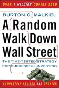 A Random Walk Down Wall Street The Time Tested Strategy