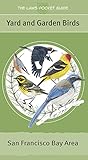 The Laws Pocket Guide: Yard and Garden Birds of the San Francisco Bay Area