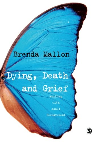 Dying, Death and Grief: Working with Adult Bereavement