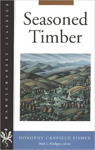 Seasoned Timber Fisher Dorothy Canfield Madigan Mark J 9780874517538 Amazon Com Books