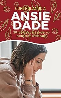 Livro CONTROLANDO A ANSIE DADE