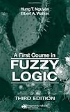 A First Course in Fuzzy Logic, Third Edition