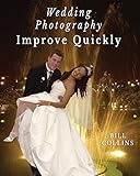 Wedding Photography Improve Quickly by
