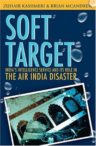 [D0wnl0ad] Soft Target: The real story behind the Air India disaster - Second Edition<br />EPUB