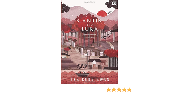 Cantik Itu Luka Indonesian Edition Kurniawan Eka 9786020312583 Amazon Com Books