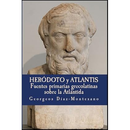 Heródoto y Atlantis: Fuentes primarias grecolatinas sobre la Atlántida (Atlantología Histórico-Científica nº 3)