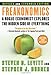 Freakonomics [Revised and Expanded]: A Rogue Economist Explores the Hidden Side of Everything - Book by Steven Levitt