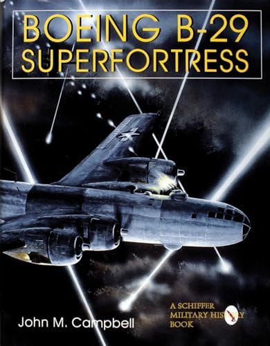 Boeing B-29 Superfortress: The Ultimate Look: From Drawing Board