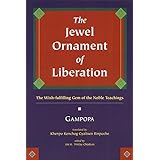 The Jewel Ornament of Liberation: The Wish-Fulfilling Gem of the Noble Teachings