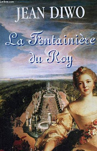 couverture de : La Fontaini&egrave;re du roy