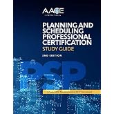 AACE International Planning and Scheduling Professional Certification Study Guide, Second Edition