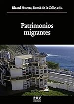 Patrimonios migrantes (Spanish Edition)
