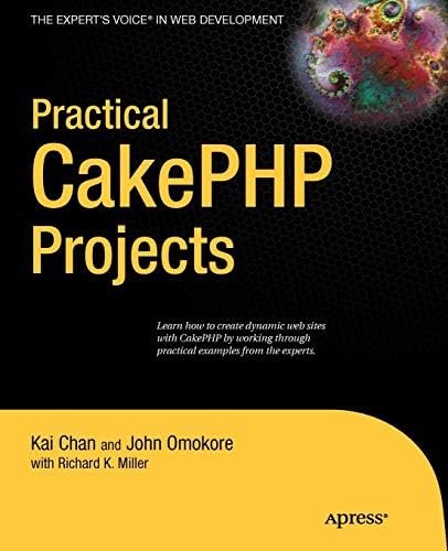 PRACTICAL CAKEPHP PROJECTS (Practical Projects)