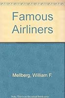 Famous Airliners 1882663020 Book Cover