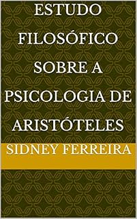 Livro Estudo Filosófico Sobre A Psicologia de Aristóteles