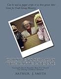 Children's Sermons With Pattie & Bernie: Monthly Puppet Scripts For Church Use (Bible Time!) (Volume by Mr. Arthur J. Smith