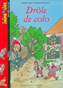 J Aime Lire Drole De Colo Fanny Joly Babelio