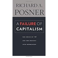 A Failure of Capitalism: The Crisis of ’08 and the Descent into Depression