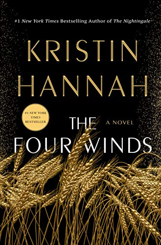 The Four Winds: A Novel by Kristin Hannah