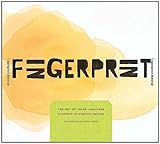 Fingerprint: The Art of Using Hand-Made Elements in Graphic Design, Chen Design Associates, 1581808712