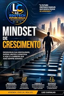 Livro Mindset de Crescimento : Tenha Controle e Alcance Novas Metas em sua Vida Profissional