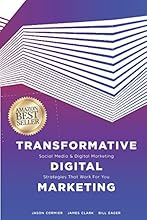 Transformative Digital Marketing: Social Media & Digital Marketing Strategies That Work For You