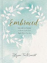Embraced: 100 Devotions to Know God Is Holding You Close