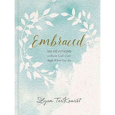 Embraced: 100 Devotions to Know God Is Holding You Close Embraced: 100 Devotions to Know God Is Holding You Close