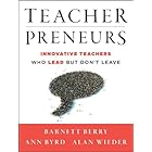 Teacherpreneurs: Innovative Teachers Who Lead But Don't Leave