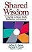 Shared Wisdom: A Guide to Case Study Reflection in Ministry