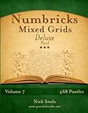 Numbricks Mixed Grids Deluxe - Hard - Volume 7 - 468 Logic Puzzles by Nick Snels