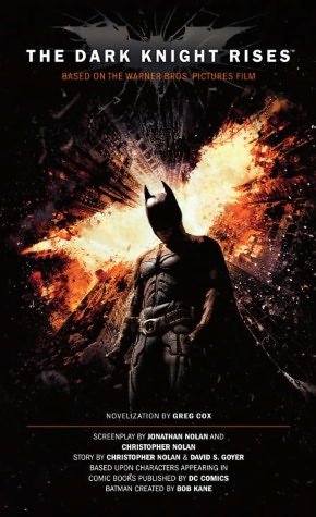 Dark Knight Rises: Official Novelization (The Dark Knight Rises) by Greg Cox