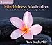 Mindfulness Meditation: Nine Guided Practices to Awaken Presence and Open Your Heart