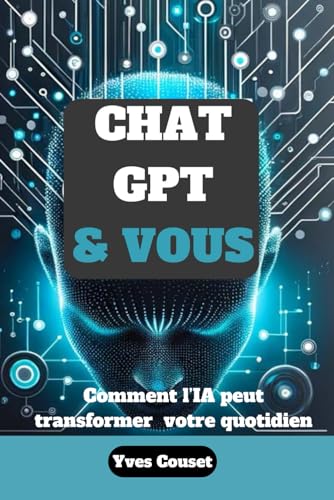 Chat GPT et vous : Comment l'IA peut transformer