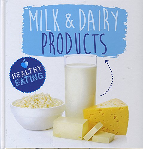 Milk & Dairy Products (Healthy Eating)
