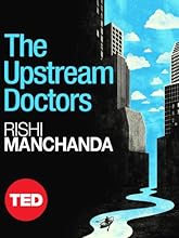 The Upstream Doctors: Medical Innovators Track Sickness to Its Source