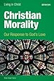 Christian Morality (student book): Our Response to God's Love