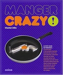 Manger crazy !
