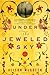 Under the Jeweled Sky by Alison McQueen